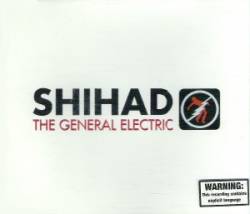 Shihad : The General Electric (Single)